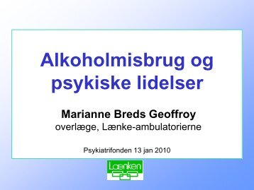 Alkoholmisbrug og psykiske lidelser Marianne ... - PsykiatriFonden