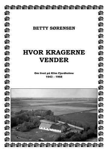 HVOR KRAGERNE VENDER