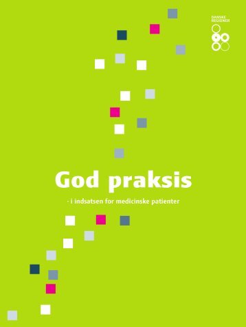 God praksis i indsatsen for medicinske patienter - Dansk Selskab ...