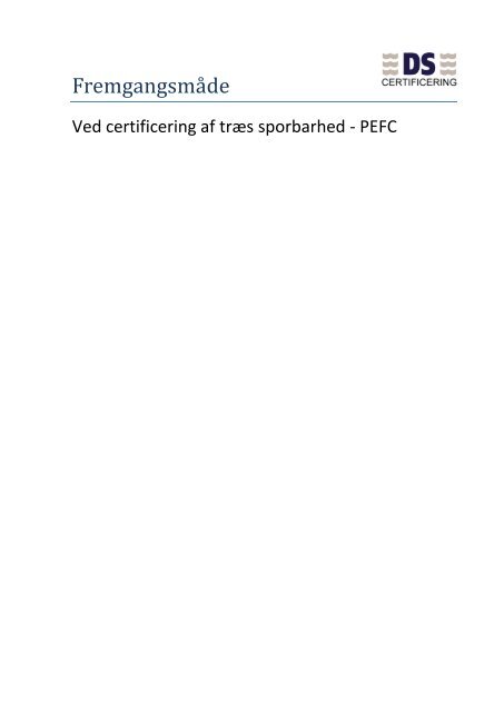 EP-020_Fremgangsmaade_PEFC_2011-03-22 - DS Certificering A/S