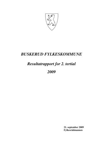 BUSKERUD FYLKESKOMMUNE Resultatrapport for 2. tertial 2009