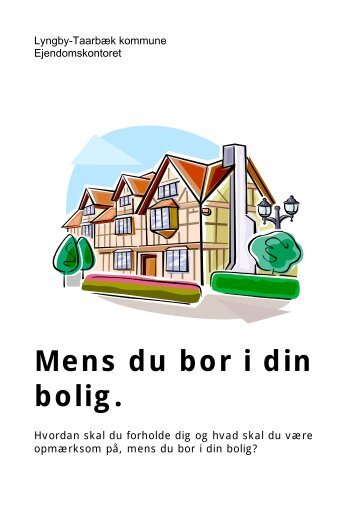 Mens du bor i din bolig. - Lyngby Taarbæk Kommune