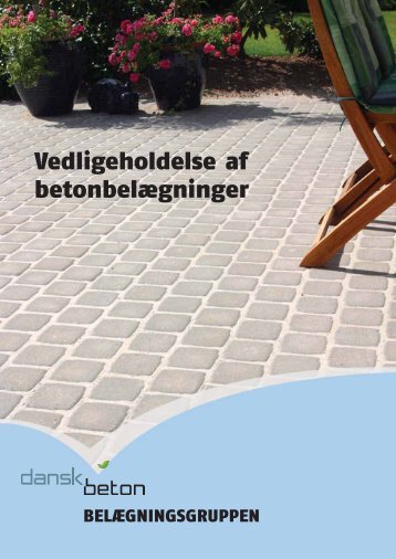 Vedligeholdelse af betonbelægninger - Dansk Beton