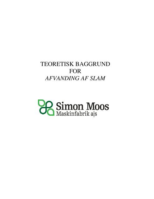 teoretisk baggrund for afvanding af slam - Simon Moos A/S