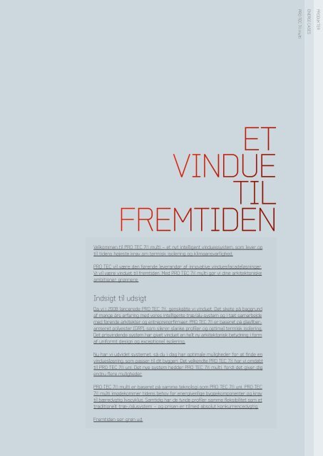 et Vindue tiL FreMtiden - PRO TEC Vinduer