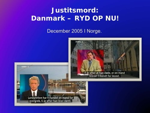 Justitsmord Danmark ryd op nu .pdf - Landsforeningen ...