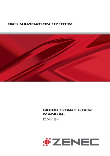 GPS NAVIGATION SYSTEM QUICK START USER MANUAL - Zenec