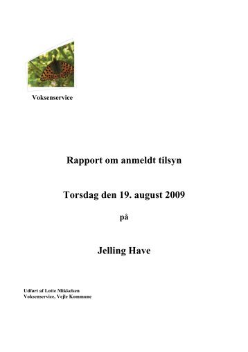 Rapport fra anmeldt tilsyn 2009 - Bostedet Jelling Have