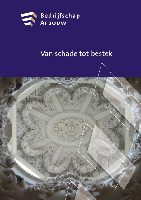 Van schade tot bestek - Rijksdienst voor het Cultureel Erfgoed