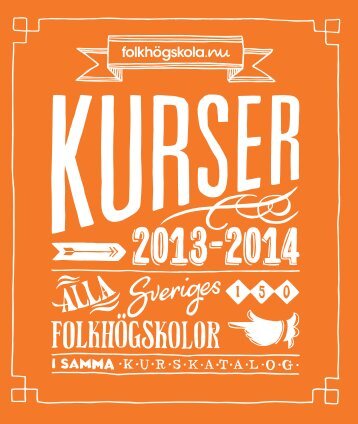 Folkhögskolekatalogen 2013-2014 (9 Mb) - Folkhögskola.nu