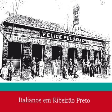 Italianos em Ribeirão Preto - Ribeirão Preto - Governo do Estado de ...