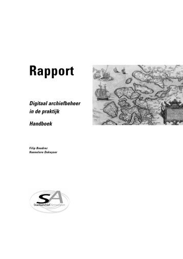 Digitaal archiefbeheer in de praktijk Handboek - The InterPARES ...