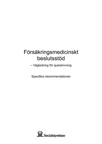 Försäkringsmedicinskt beslutsstöd - vägledning för sjukskrivning ...