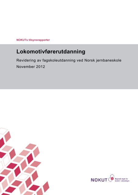 Revidering av Lokomotivførerutdanning - Norsk jernbaneskole - Nokut