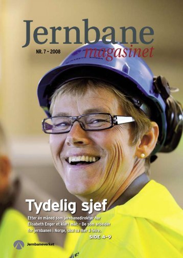 Nr. 7 – 2008 Tydelig sjef Etter én måned som ... - Jernbaneverket