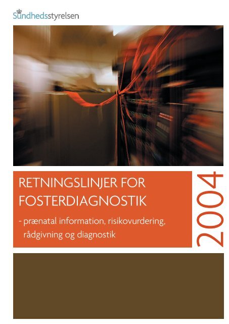 Retningslinjer for fosterdiagnostik - Sundhedsstyrelsen