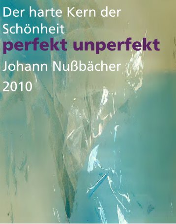 perfekt unperfekt - Nussbaecherjohann.com