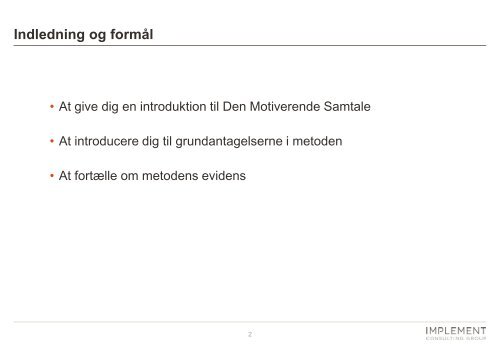 Den Motiverende Samtale (Motivational Interviewing)