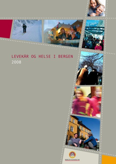 Levekårsrapport 2008 - Bergen kommune