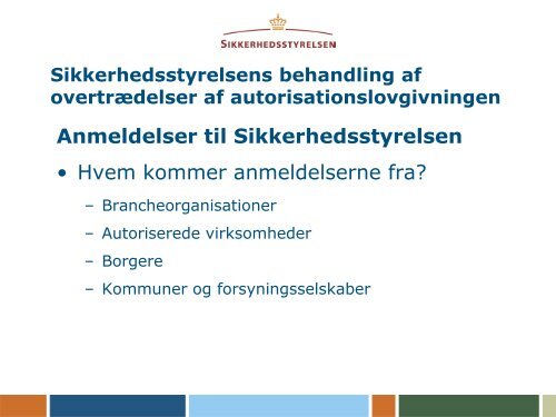 Nyt fra Sikkerhedsstyrelsen Autorisationslovgivning og indsats ved ...