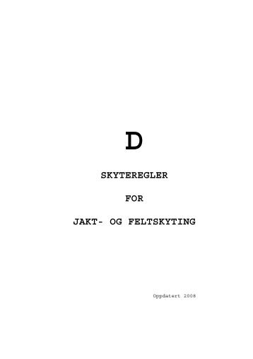 SKYTEREGLER FOR JAKT- OG FELTSKYTING