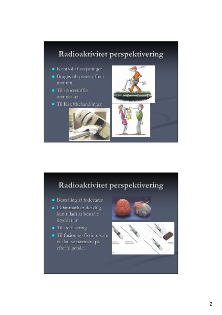 Radioaktivitet Radioaktivitet perspektivering