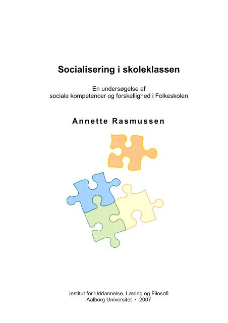 Socialisering i skoleklassen - Institut for Læring og Filosofi - Aalborg ...