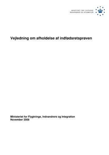 Vejledning om afholdelse af indfødsretsprøven - Ny i Danmark