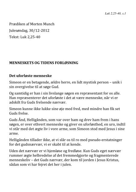 Prædiken af Morten Munch Julesøndag, 30/12-2012 Tekst: Luk 2,25 ...