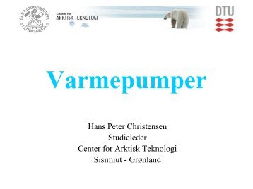 Hans Peter Christensen Studieleder Center for Arktisk Teknologi ...