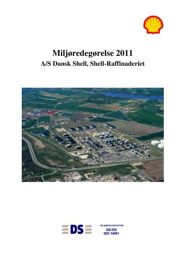 Miljøredegørelse 2011. Shell- Raffinaderiet i Fredericia ...