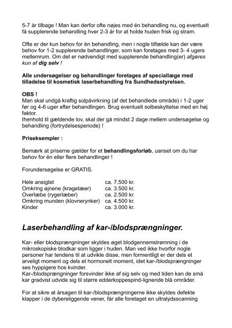 Fractioneret CO2-laserbehandling af rynker, pigmentforandringer og ...