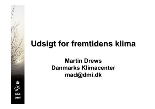 Udsigt for fremtidens klima - DMI