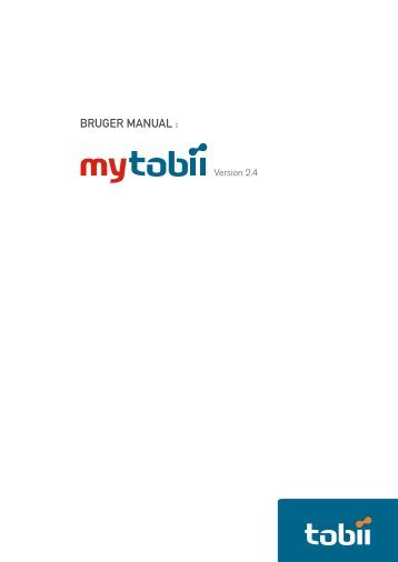 BRUGER MANUAL : - Tobii Technology