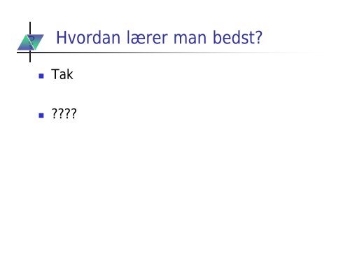 Hvordan lærer man bedst?