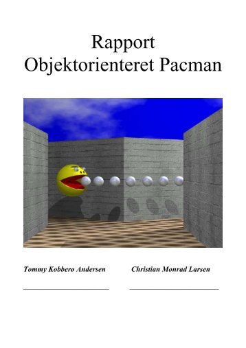 Rapport Objektorienteret Pacman - Portfolio - Tommy Andersen