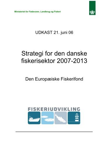 Strategi for den danske fiskerisektor 2007-2013 - WebKontrol V.5 ...