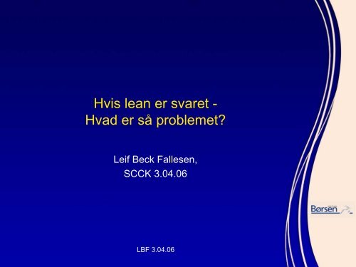 Hvis lean er svaret - Hvad er så problemet? - SCKK