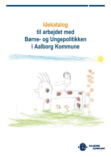 Idekatalog til arbejdet med Børne - Aalborg Kommune