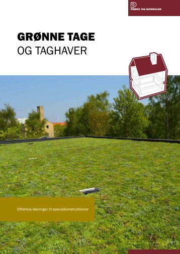 Grønne taGe og taghavEr - Phønix Tag Materialer