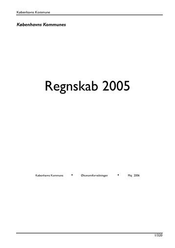 Bilag 1 Regnskab 2005 - Københavns Kommune