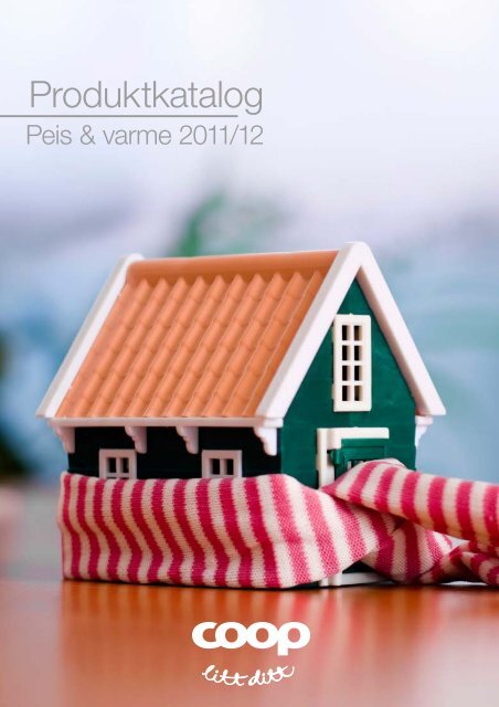 Last ned Produktkatalog Peis & Varme 2011/12 her - Coop Norge