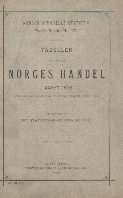 Tabeller Vedkommende Norges Handel i Aaret 1892 - SSB