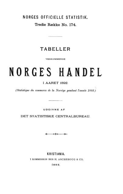 Tabeller Vedkommende Norges Handel i Aaret 1892 - SSB