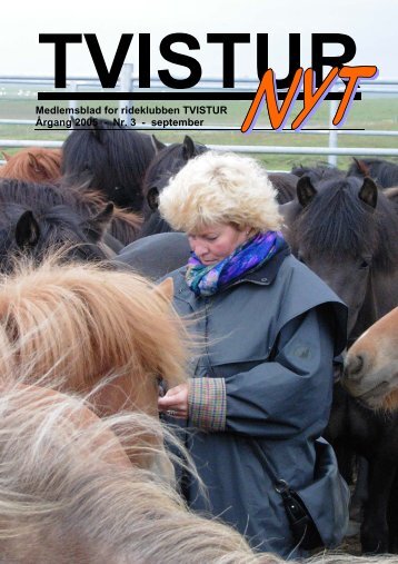 Medlemsblad for rideklubben TVISTUR Årgang 2005 - Nr. 3 ...