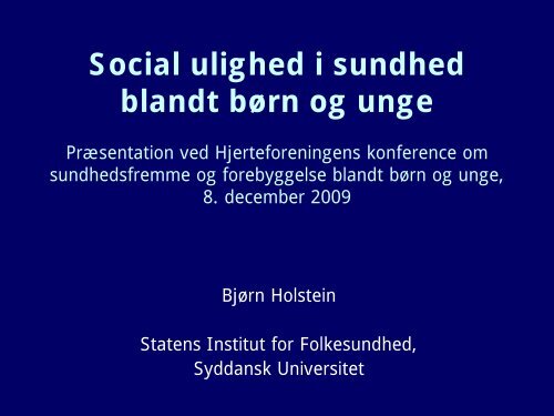 Social ulighed i sundhed blandt børn og unge ... - Hjerteforeningen