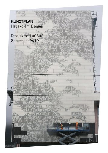 KUNSTPLAN Høgskolen i Bergen Prosjektnr. 100802 ... - Koro