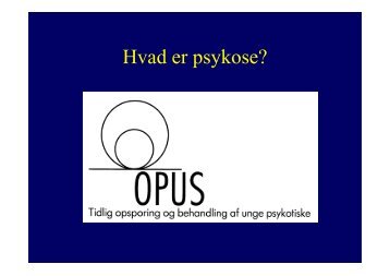 Hvad er psykose? - OPUS