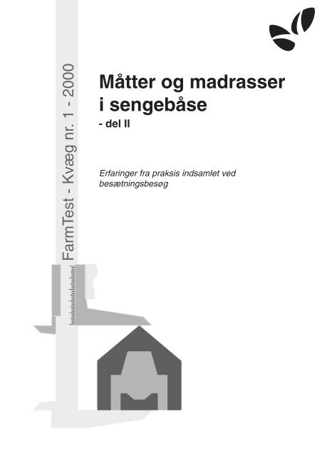 Måtter og madrasser i sengebåse - del II - LandbrugsInfo