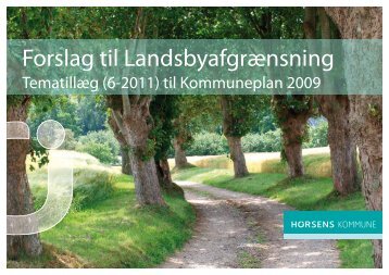 Forslag til Landsbyafgrænsning. Tematillæg (6-2011) - Horsens ...